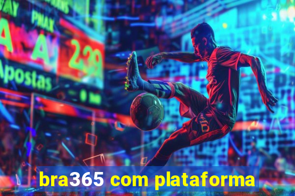 bra365 com plataforma